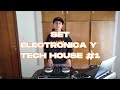 Set electronica  tech house 1  juany bidegain