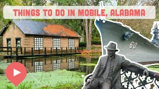 Best Things to Do in Mobile, Alabama