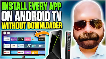 INSTALL ANY APP ON YOUR ANDROID TV DEVICE without DOWNLOADER!