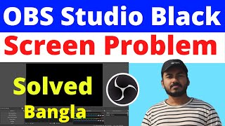 how to solve obs studio black screen problem bangla |fix obs black screen display capture windows 10