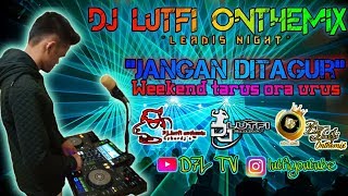 DJ LUTFI TERBARU 27 11 2019