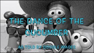The Dance of the Cucumber as told by Google Images