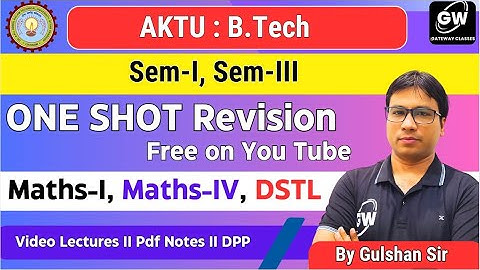 AKTU Maths-I  DSTL and Maths-IV One Shot Revision I by Gulshan Sir I Gateway Classes I AKTU