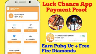 Luck Chance Live Payment Proof | Free Pubg Uc | Free Diamond For Free Fire | Free Paytm Cash