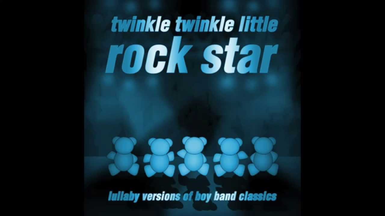 Рок стар песня слушать. Twinkle Twinkle little Band. Lullaby Versions of boy Band Classics. Twinkle Twinkle little Star Dead Space. Twinkle Twinkle little Rock Star - Love don't cost a thing(Remix).