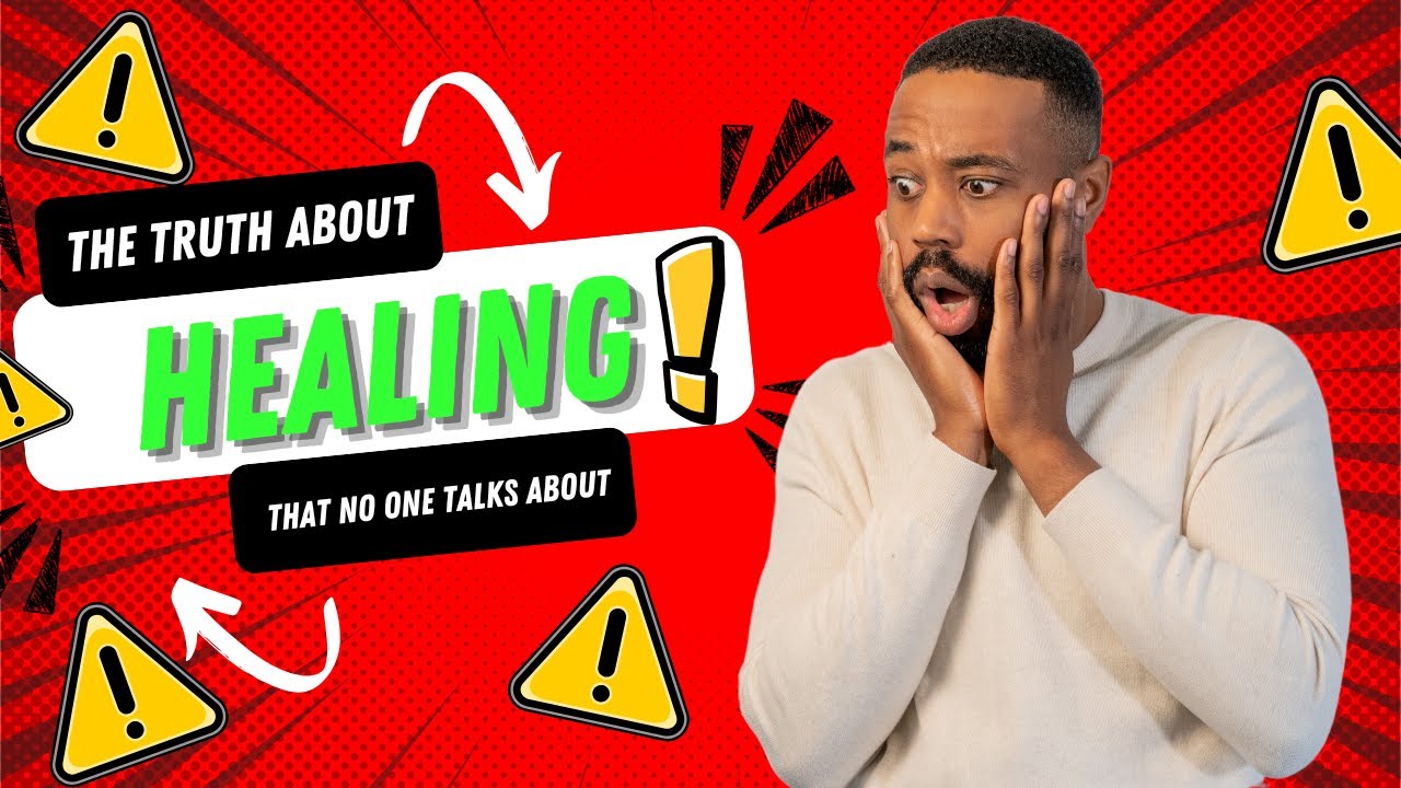 The Truth About Healing That No One Talks About YouTube