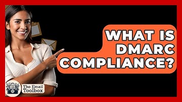 What Is DMARC Compliance? - TheEmailToolbox.com