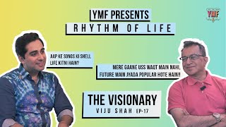 Electronic Music will never die EP 17 The Visionary Ft Viju Shah | Rhythm Of Life | #music #YMF