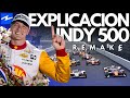 ¿COMO FUNCIONA LA INDY 500?, EXPLICACION AL FORMATO | REMAKE