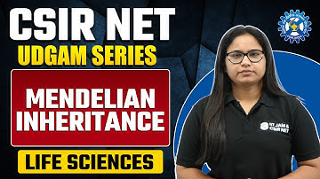 Mendelian Inheritance | CSIR NET Life Science 2023