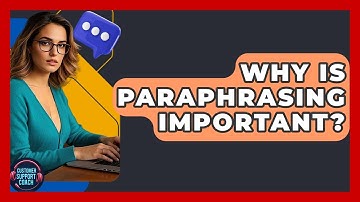 Why Is Paraphrasing Important? - Customer Support Coach