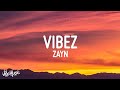 Zayn - Vibez (Lyrics)