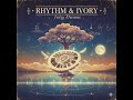 Rhythm Ivory Ivory Dreams 2025