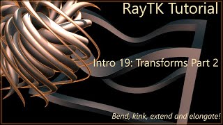 RayTK Intro Part 19: Transforms Part 2
