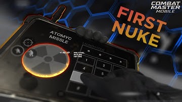 MY FIRST NUKE ON COMBAT MASTER