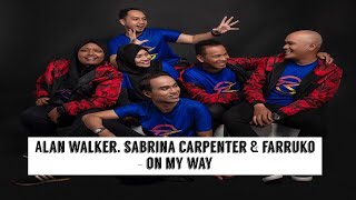 TeacheRobik - On My Way by Alan Walker, Sabrina Carpenter & Farruko