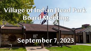Village of Indian Head Park Board Meeting 9-7-23