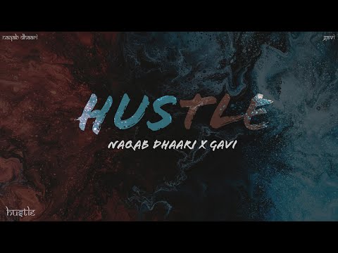 Hustle - Naqab Dhaari x Gavi [Official Audio]