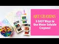 5 Easy Ways to Use Water-soluble Art Crayons!