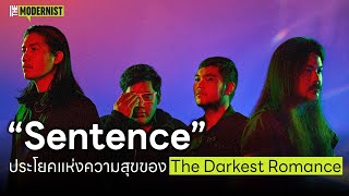 "Sentence" ประโยคแห่งความสุขของ The Darkest Romance | The Modernist TH