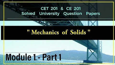 KTU Solved QP | Mechanics of Solids | Module 1 - Part 1 | 2015 and 2019 Scheme | S3 Civil