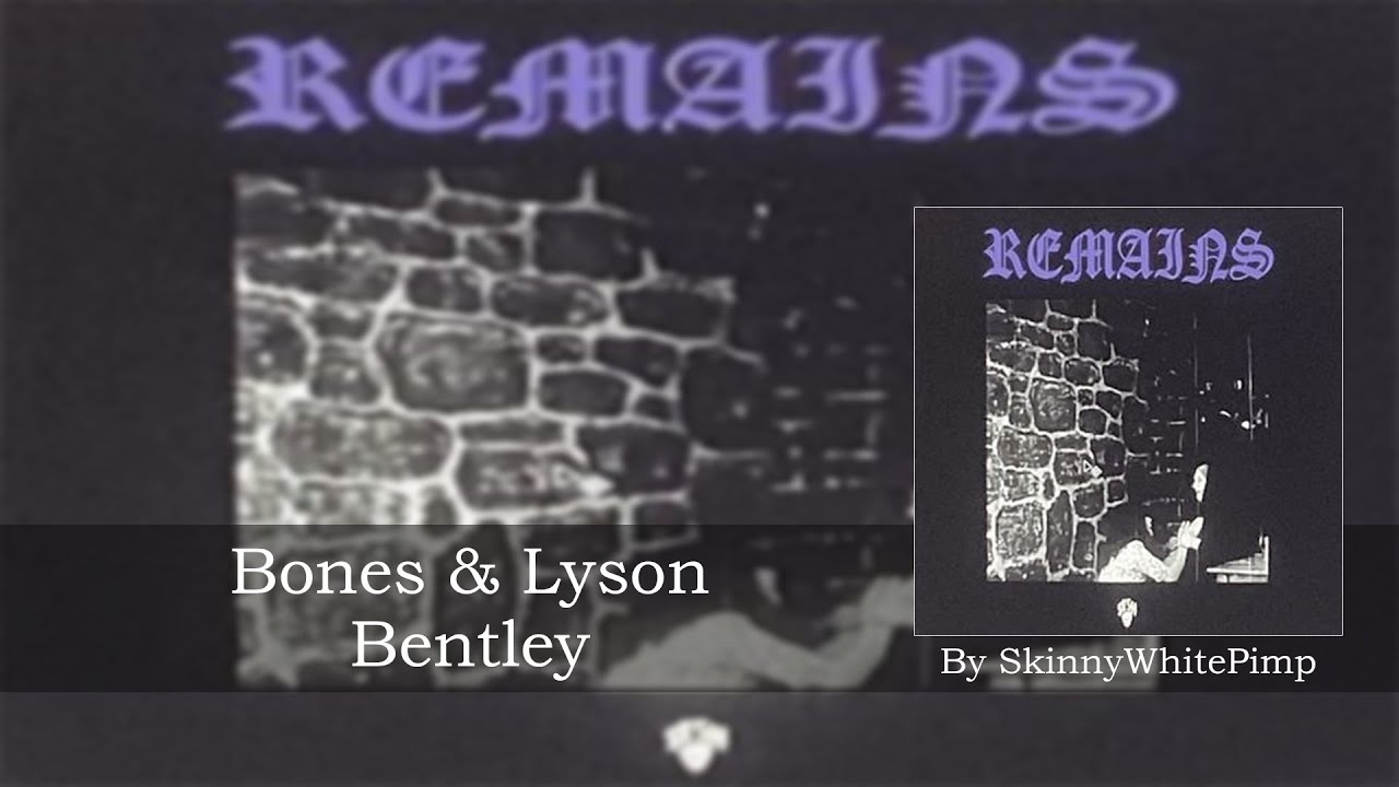Bentley bones текст