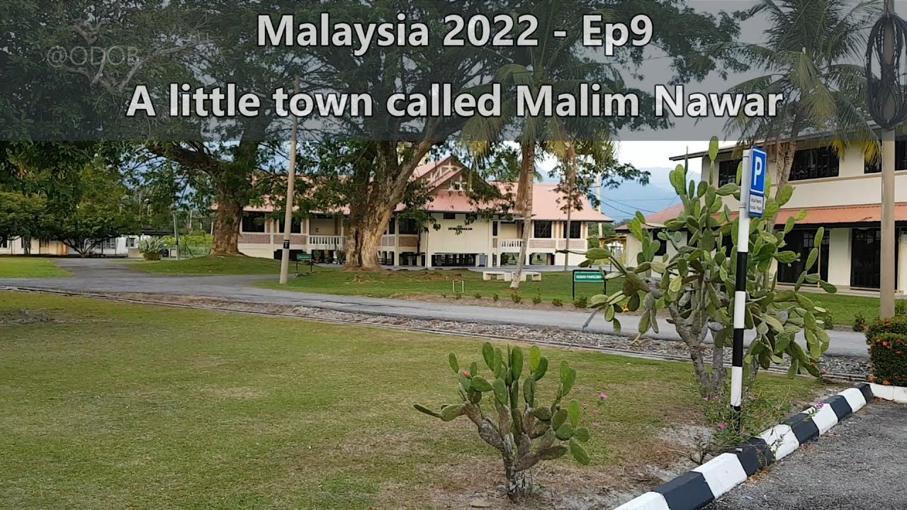 🚴Malaysia 2022 - Ep 9 - A little town called Malim Nawar