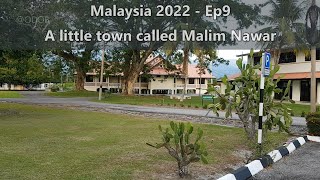 🚴Malaysia 2022 - Ep 9 - A little town called Malim Nawar