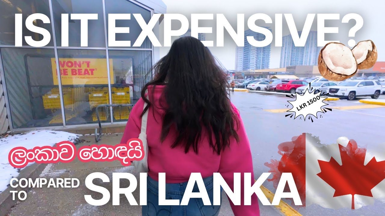 කැනඩාවේ Grocery මිල ලංකාවට වඩා වැඩිද? අපේ මාසික වියදම කොච්චරද? 💰
