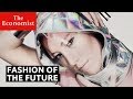 The future of fashion | The Economist
