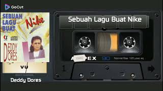 Download Lagu SEBUAH LAGU BUAT NIKE 💕 DEDDY DORES ❤ VERSION CASETTE 💯 HD AUDIO MP3
