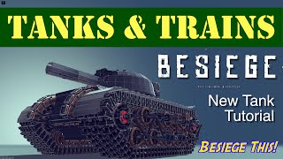 Besiege:Trains, Tanks & Tutorials plus