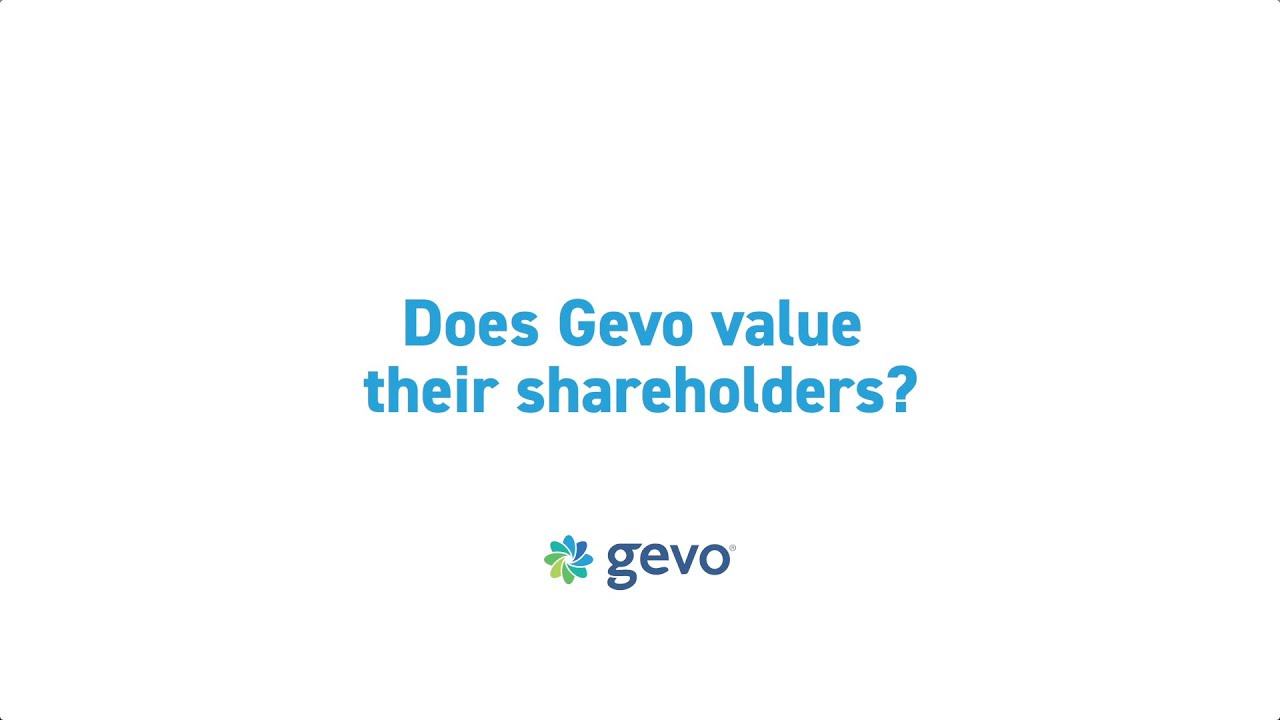 GEVO FAQ: Does Gevo value their shareholders?