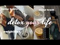 DETOX your life before 2024! fasting, social cleanse, habit tracking, etc..