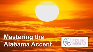 How To Do An Alabama Accent From Neuro Acting How To Do An Alabama Accent From Neuro Acting