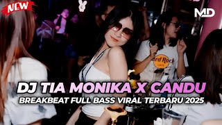 Download Lagu DJ BREAKBEAT VIRAL TERBARU 2025 - TIA MONIKA X CANDU FULL BASS MP3