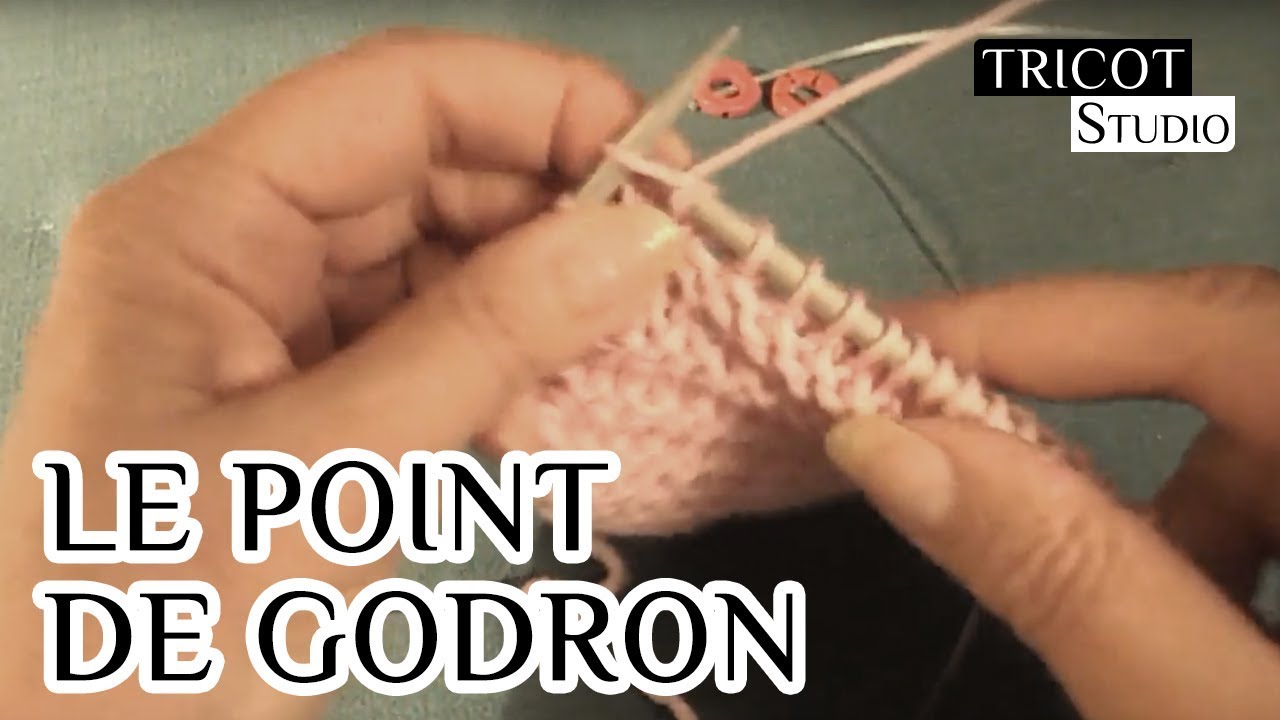 Tricot | Le Point de Godron