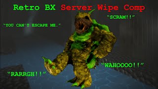 Retro BX Server Wipe Compilation - Pillar Chase 2