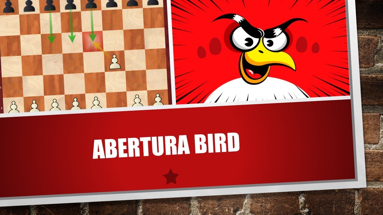 Abertura Bird: Uma opção de como jogar de pretas, mais uma Cilada de A