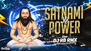 Satnami Ke Power Panthi ⚡DJ RB RMX ! Hard Bass Vibration Mix !  Panthi Song Dj 2025