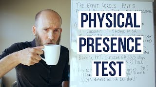 Physical Presence Test | Expat Tax Series Part 5
