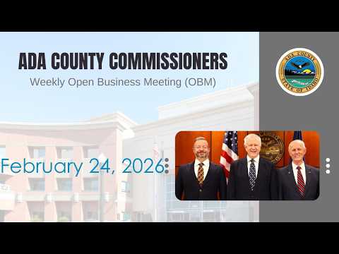 Board of Ada County Commissioners – Open Business Meeting – February 24, 2026