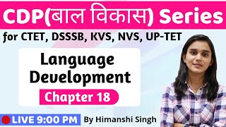 Stages of Language Development | Lesson-18 | for CTET, DSSSB, KVS-2020