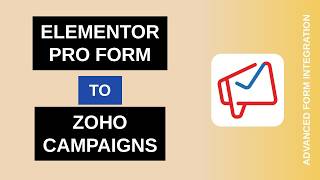Elementor Pro Form to Zoho Campaigns Integration Tutorial | AFI