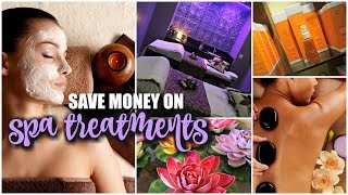 GET PAMPERED: How To Save Money On Spa Treatments
