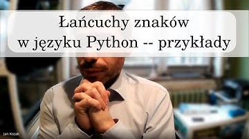Łańcuchy znaków w języku Python -- przykłady