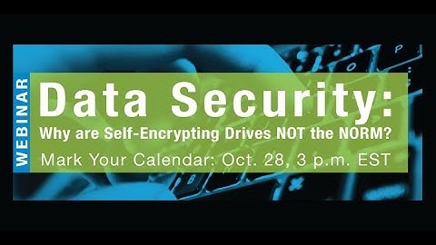 Storage Security: Why Are Self-Encrypting SSDs NOT the NORM?