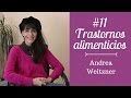 #11 - ¿Cómo superar la anorexia y la bulimia? - Andrea Weitzner