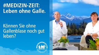 #Medizinzeit: Gallenblasenentfernung: Gut Leben ohne Gallenblase  Wie geht das?