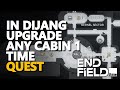 In Dijang Upgrade Any Cabin 1 Time Arknights Endfield